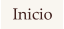 Inicio