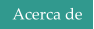 Acerca de